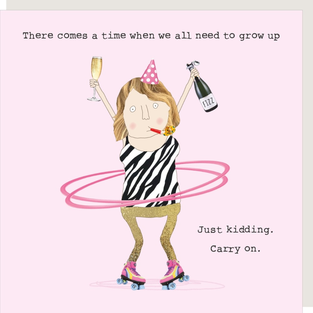 Rosie Made a Thing Just Kidding Birthday Card