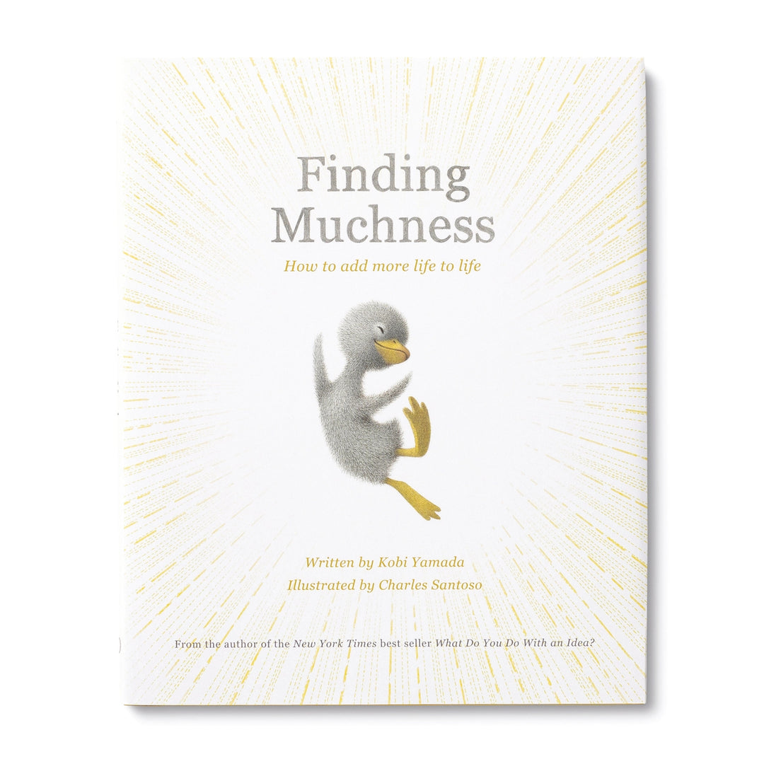 Finding Muchness: How to Add More Life to Life