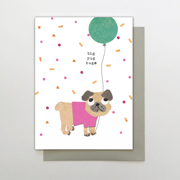 Stop the Clock Big Pug Hugs Greeting Card